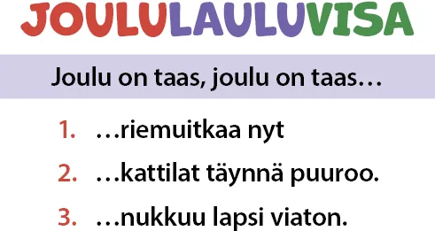 Joululauluvisa. Joulu on taas, joulu on taas... Miten jatkuu?