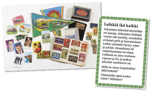 Leikkiä ikä kaikki: kweräilyesineitä kuten tulitikkulaatikon etikettejä ja purkkakuvia.