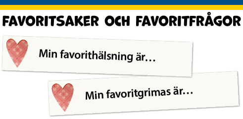 Favoritsaker och favoritfrågor.