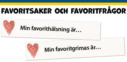 Favoritsaker och favoritfrågor.